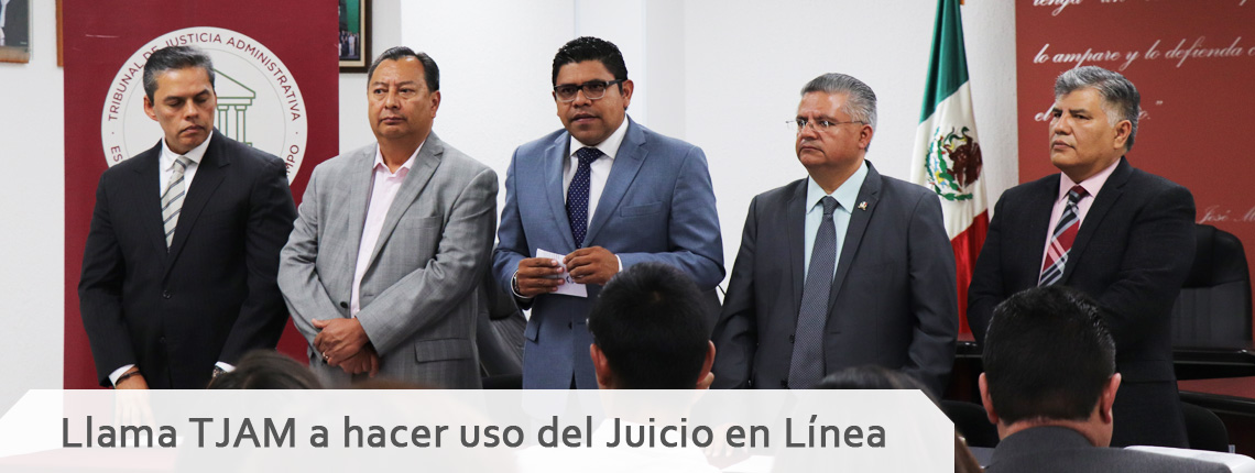 Llama TJAM a hacer uso del Juicio en Línea