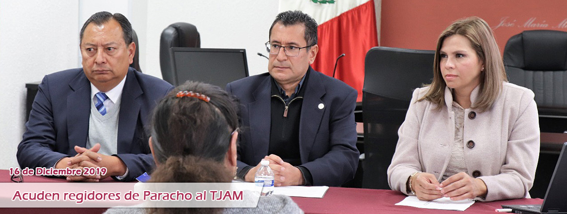 Acuden regidores de Paracho al TJAM